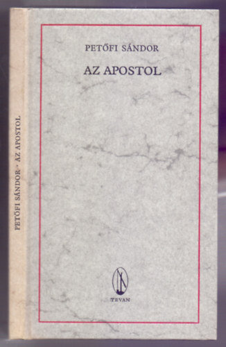 Pet�fi S�ndor - Az apostol (Reprint - Kolozsv�ri Zsigmond r�zkarcaival)