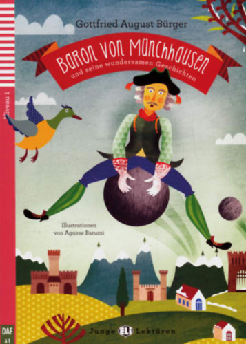 Agnese Baruzzi Gottfried August Brger - Baron von Mnchausen und seine wundersamen Geschichten (Niveau 1) + CD