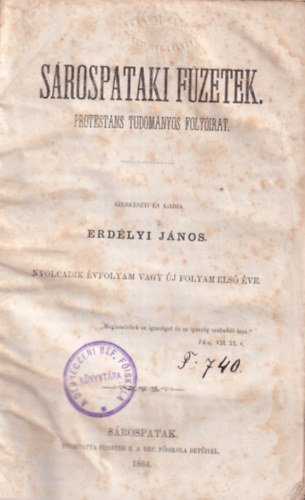 Erdlyi Jnos  (szerk.) - Srospataki fzetek -  Protestns Tudomnyos folyirat nyolcadik vfolyam vagy j folyam els ve