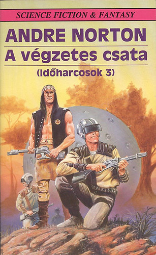 Andre Norton - A v�gzetes csata (Id�harcosok 3.)