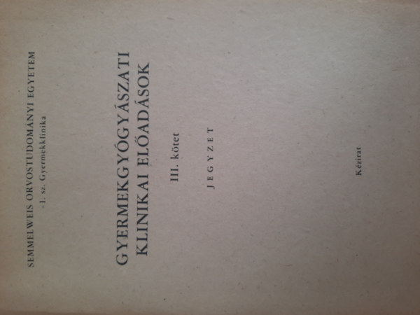Gyermekgy�gy�szati klinikai el�ad�sok III.k�tet
