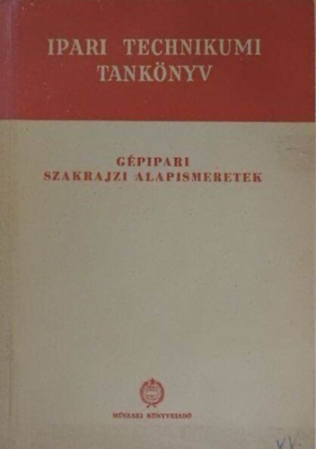 Szentv�ri Miksa - G�pipari szakrajzi alapismeretek