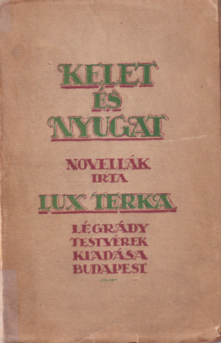 Lux Terka - Kelet s nyugat - novellk