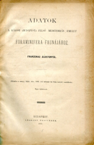 Franzenau goston - Adatok a rkosi (Budapest) fels mediterrn emelet FORAMINIFERA FAUNJHOZ