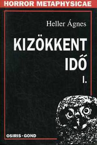 Heller �gnes - Kiz�kkent id�  I. II.