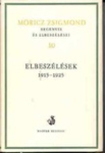Mricz Zsigmond - Elbeszlsek 1915-1925
