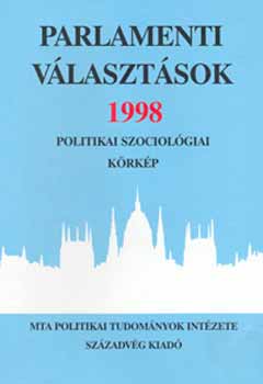 Gazs�, Stumpf... Szerk.: B�hm - Parlamenti v�laszt�sok 1998 - Politikai szociol�giai k�rk�p