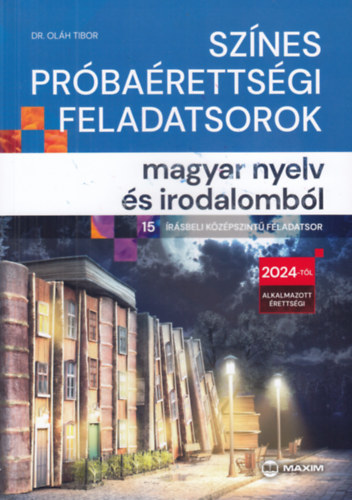 Dr. Olh Tibor - Sznes prbarettsgi feladatsorok magyar nyelv s irodalombl