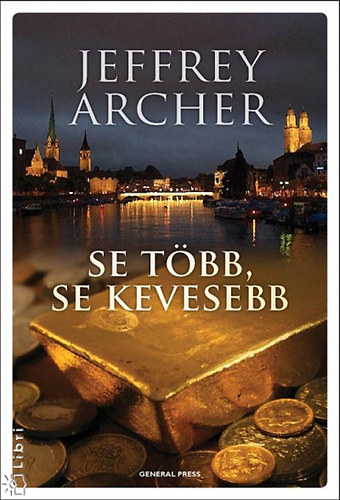 Jeffrey Archer - Se tbb, se kevesebb