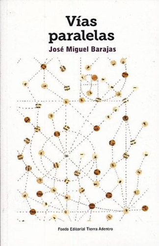 Jose Miguel Barajas - V�as paralelas