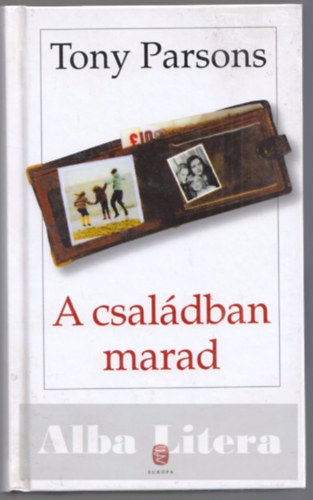 Tony Parsons - A csaldban marad