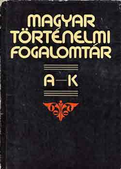 B�n P�ter - Magyar t�rt�nelmi fogalomt�r I-II. A-ZS