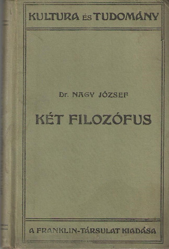 Dr. Nagy J. József - Két filozófus (Platón és Kant)