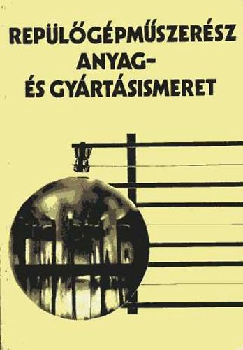 K�zm�r P�ter - Rep�l�g�pm�szer�sz anyag- �s gy�rt�sismeret