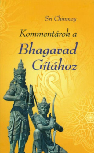 Sri Chinmoy - Kommentrok a Bhagavad Gthoz