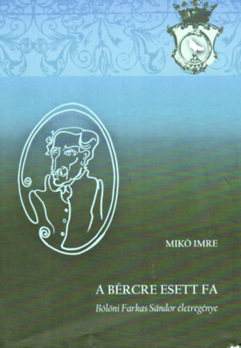 Mik� Imre - A b�rcre esett fa