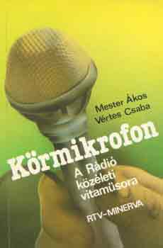 Mester �kos-V�rtes Csaba - K�rmikrofon