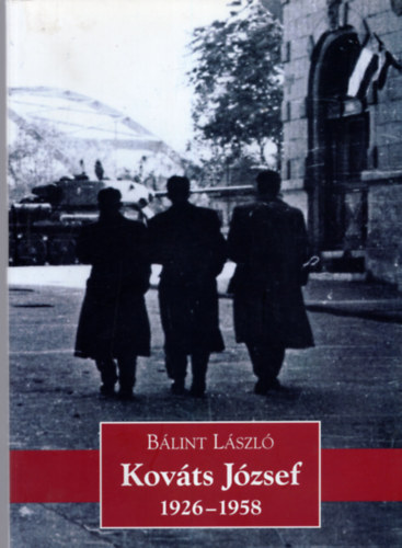 Blint Lszl - Kovts Jzsef, 1926-1958