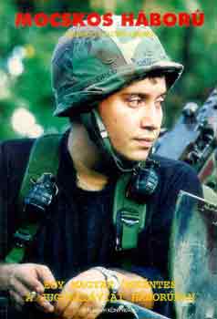 Eduardo, R. Flores - Mocskos háború (Egy magyar önkéntes a jugoszláviai háborúban)