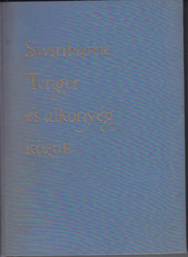 Swinburne - Tenger és alkonyég között