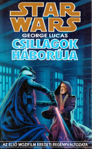 George Lucas - Star Wars: Csillagok hborja