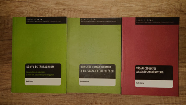 Borsa Gedeon, Hudi J�zsef Helle M�ria - 3 k�nyv a Nemzeti T�ka c�m�, a magyar k�nyvkult�r�val foglaalkoz� sorozatb�l: V�s�ri c�dul�t�l az agr�rszakk�nyvekig, Brass�i rom�n nyomda a 18. sz�zad els� fel�ben, K�nyv �s t�rsadalom