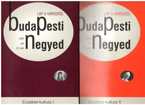 V�r Eszter Vir�g - Erzs�bet-kultusz I-II. (Budapesti Negyed 2006. ny�r 52-53. sz�m)