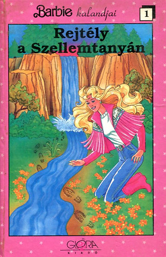 Stephanie St. Pierre - Barbie kalandjai 1.- Rejtély a Szellemtanyán