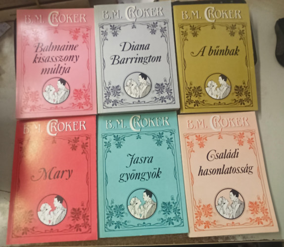 B.M. Croker - 6 db B.M. Croker: Csal�di hasonlatoss�g +Jasra gy�ngy�k +Mary +A b�nbak +Diana Barrington +Balmaine kisasszony m�ltja
