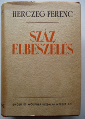 Herczeg Ferenc - Szz elbeszls