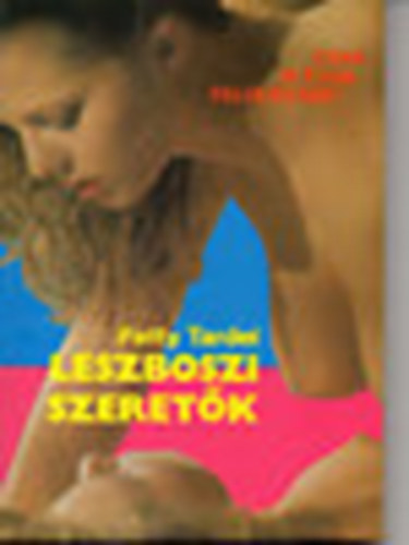 Tardel Patty - Leszboszi szeret�k