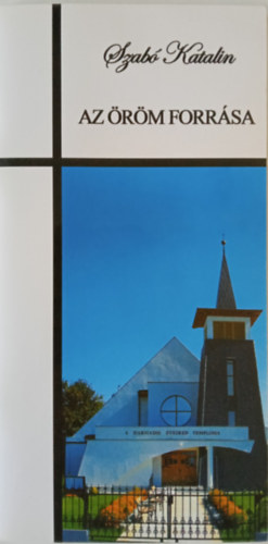 Szab� Katalin - Az �r�m forr�sa