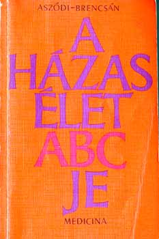 Aszódi; Brencsán - A házasélet abc-je