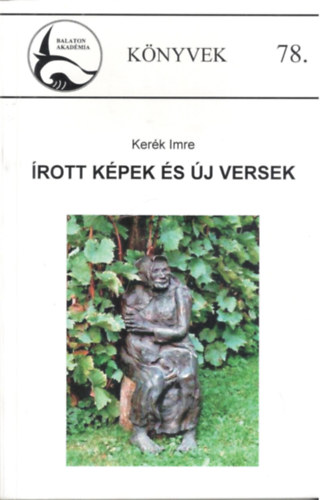 Ker�k Imre - �rott k�pek �s �j versek