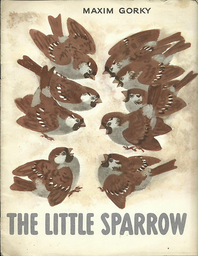 Maxim Gorky - The Little Sparrow