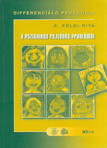 F. F�ldi Rita - A pszichikus fejl�d�s probl�m�i