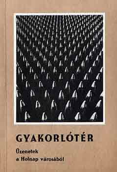 Fábián-Gittai-Máté-Pataki-Sall - Gyakorlótér (üzenetek a Holnap városából)