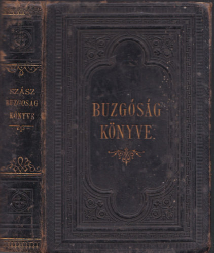 Szász KÁroly - Buzgóság könyve - elmélkedések és imák