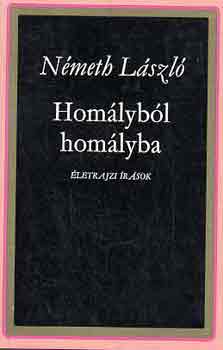 N�meth L�szl� - Hom�lyb�l hom�lyba I-II.