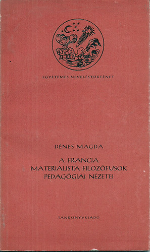 Dnes Magda - A francia materialista filozfusok pedaggiai nzetei
