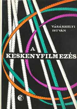 Vsrhelyi Istvn - A keskenyfilmezs