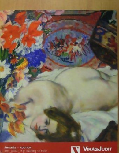 Vir�g Judit Gal�ria �s Aukci�sh�z: 26. �szi aukci� (2007. okt. 17.)