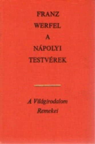 Franz Werfel - A npolyi testvrek