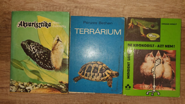 Orsz�g Mih�ly, P�nzes Bethen Horn-Zsilinszky - 3 k�nyv a kis�llattart�sr�l: Mindent lehet, de krokodilt - azt nem! Terr�rium, Akvarisztika