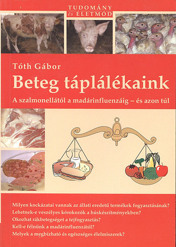 Tóth Gábor - Beteg táplálékaink