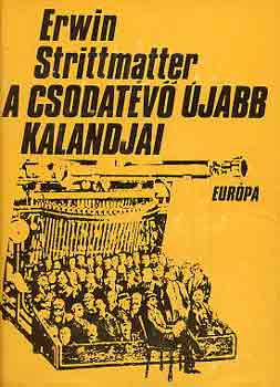Erwin Strittmatter - A csodat�v� �jabb kalandjai