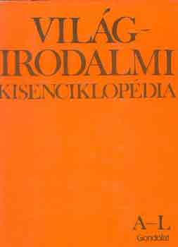 Kpeczi Bla-Pk Lajos - Vilgirodalmi kisenciklopdia A-Z (I-II.)