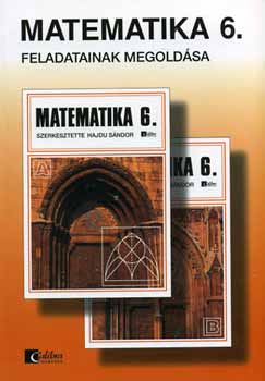 Andrsi Tiborn - Matematika 6. tanknyv feladatainak megoldsa - ltalnos iskola 6.