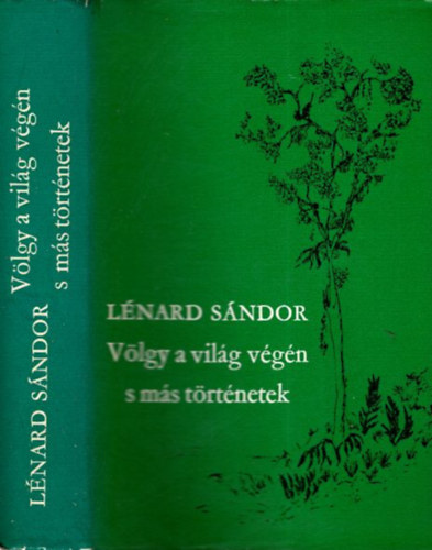 Szerk.: Szerb Antaln� L�nard S�ndor - V�lgy a vil�g v�g�n s m�s t�rt�netek