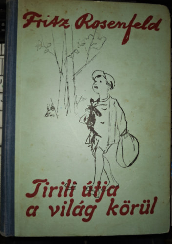 Fritz Rosenfeld - Tirili �tja a vil�g k�r�l